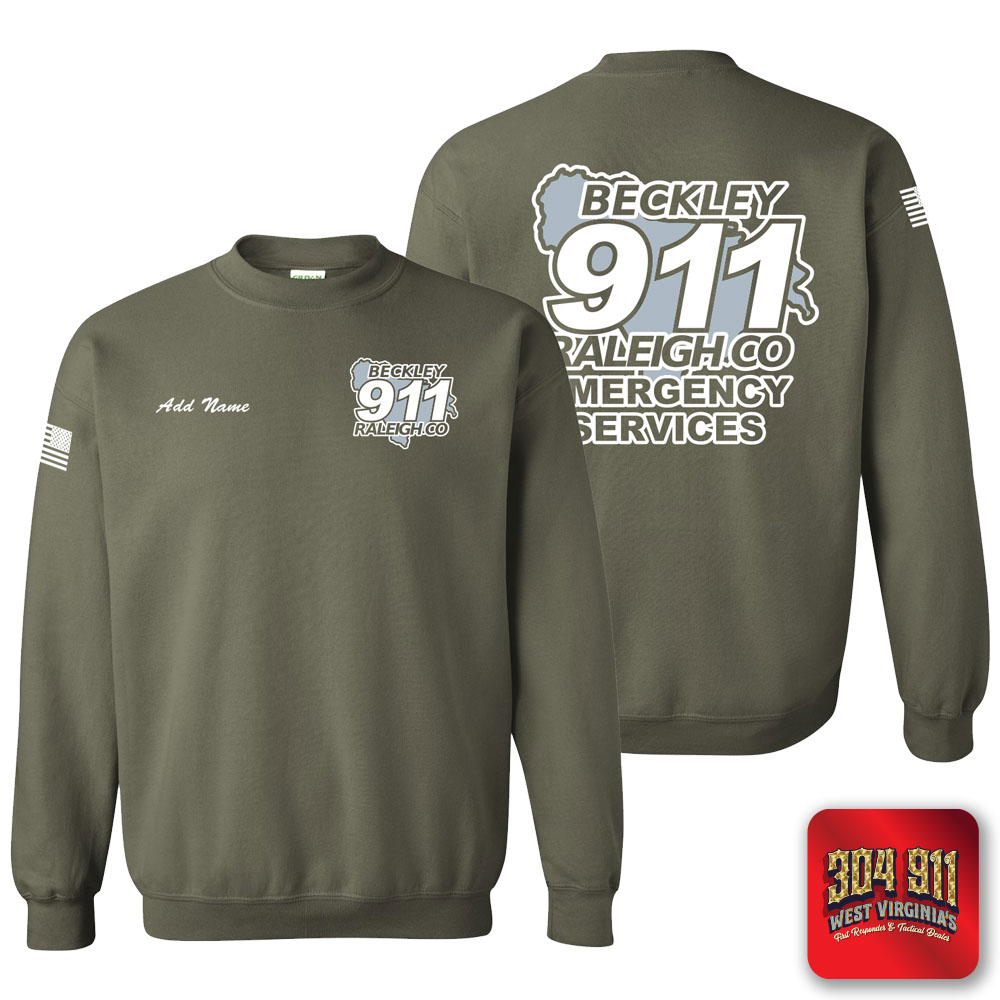 "BECKLEY-RALEIGH COUNTY EMERGENCY SERVICES" MILITARY GREEN GILDAN WORK SWEATSHIRT