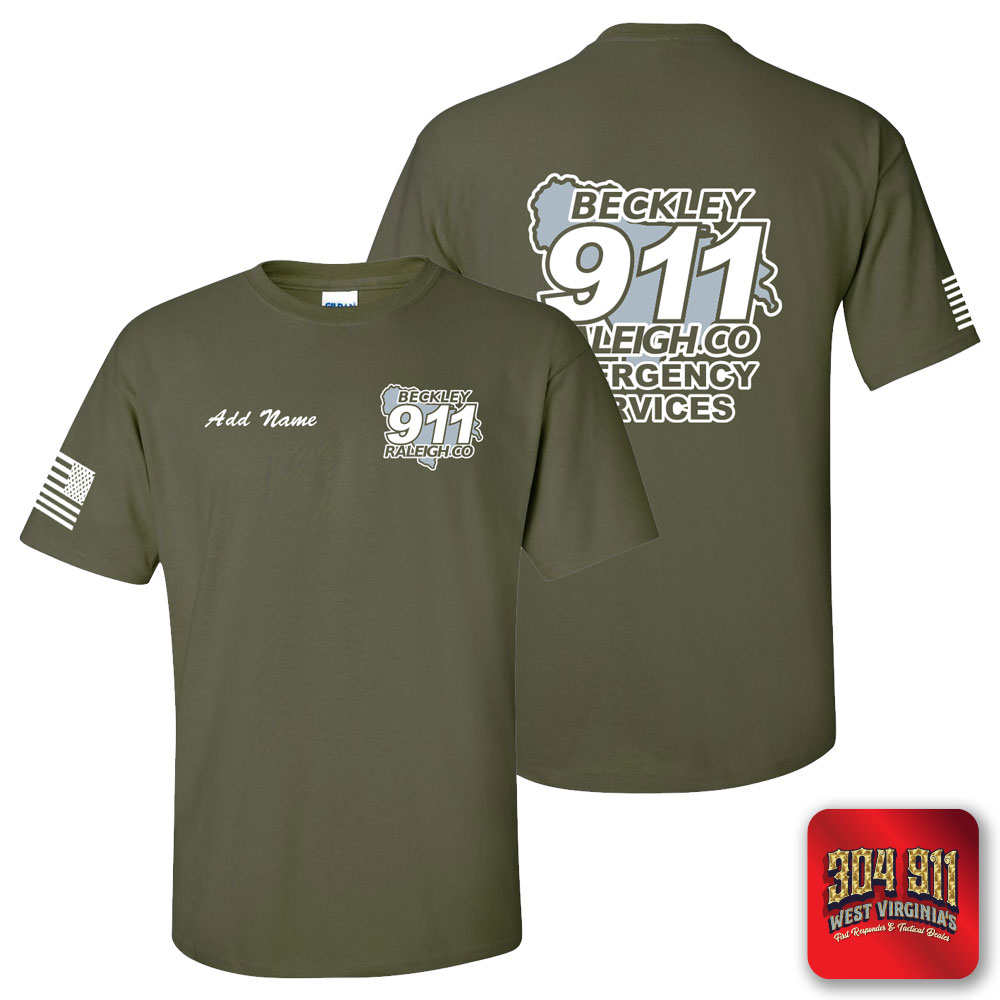 "BECKLEY-RALEIGH COUNTY EMERGENCY SERVICES" MILITARY GREEN SCREEN PRINTED WORK T-SHIRT